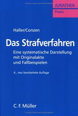 Das Strafverfahren: Eine systematische Darstellung mit Originalakte und Fallbeispielen