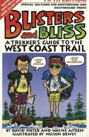 Blisters and Bliss: The Trekker's Guide to the West Coast Trail