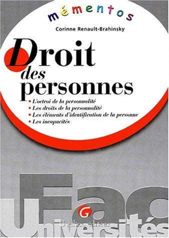 Droit des personnes : l'octroi de la personnalité, les droits de la personnalité, les éléments d'identification de la personne, les incapacités