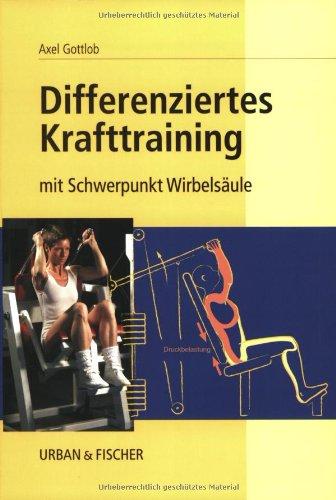 Differenziertes Krafttraining: mit Schwerpunkt Wirbelsäule