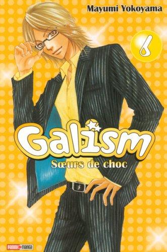 Galism : soeurs de choc. Vol. 6