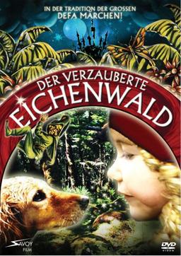 Der verzauberte Eichenwald