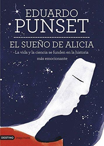 El sueño de Alicia : la vida y la ciencia se funden en la historia más emocionante (Imago Mundi)