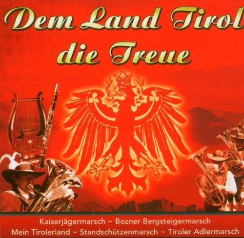 Dem Land Tirol die Treue