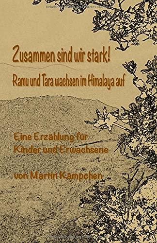 Zusammen sind wir stark!: Ramu und Tara wachsen im Himalaya auf