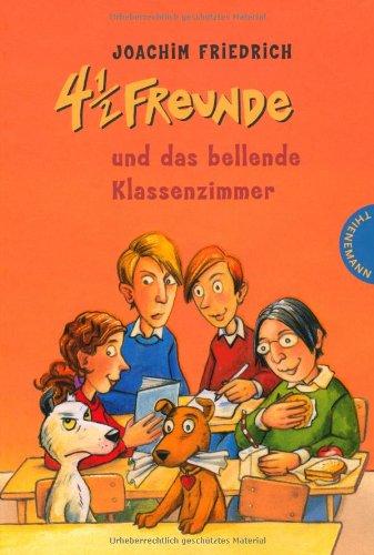 4 1/2 Freunde, Band 14: 4 1/2 Freunde und das bellende Klassenzimmer