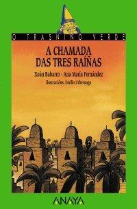 49. A chamada das tres raíñas (Cuentos, Mitos Y Libros-Regalo - O Trasniño Verde (Edición En Gallego))