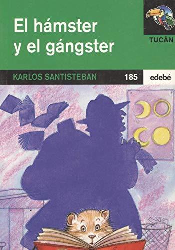 Hamster y el gangster, el (Tucan Verde)