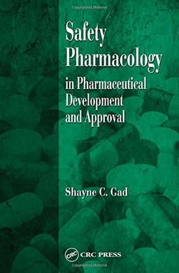 Safety Pharmacology in Pharmaceutical Development and Approval