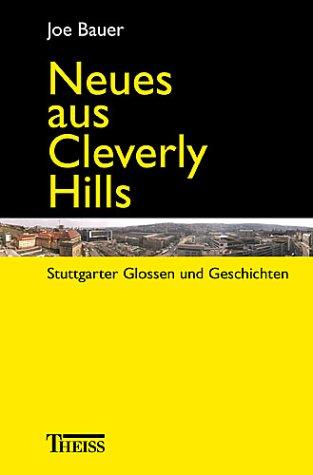 Gefangen in Cleverly Hills. Stuttgarter Glossen und Geschichten