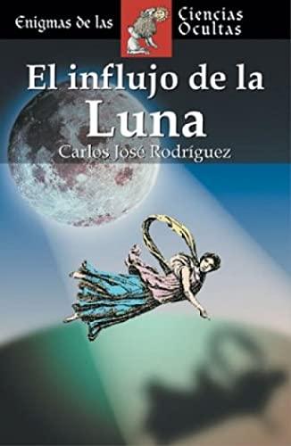 El influjo de la luna (Enigmas de las ciencias ocultas series / Enigmas of the Occult World Series)