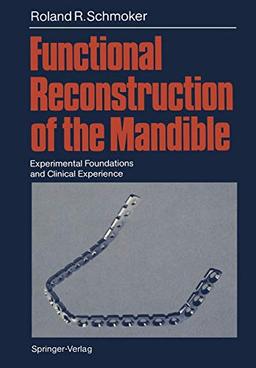 Functional Reconstruction of the Mandible: Experimental Foundations and Clinical Experience