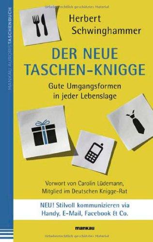 Der neue Taschen-Knigge. Gute Umgangsformen in jeder Lebenslage