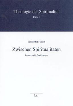 Zwischen Spiritualitäten: Intertextuelle Berührungen