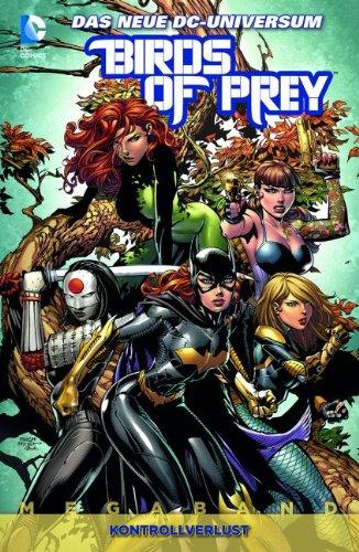 Birds of Prey Megaband, Bd. 1: Kontrollverlust