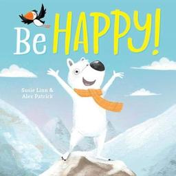 Be Happy! (Picture Storybooks)