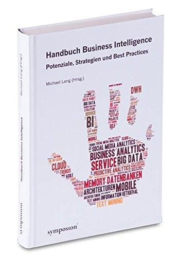 Handbuch Business Intelligence: Potenziale, Strategien, Best Practices