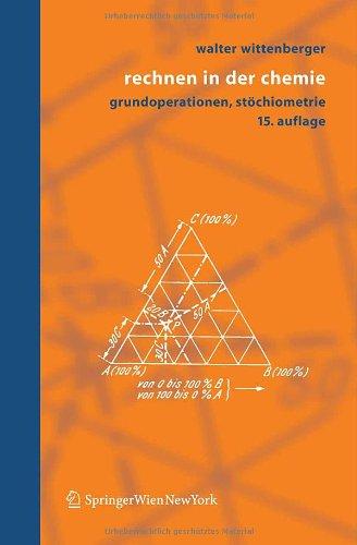 Rechnen in der Chemie: Grundoperationen, Stöchiometrie