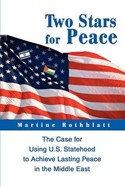 Two Stars for Peace: The Case for Using U.S. Statehood to Achieve Lasting Peace in the Middle East