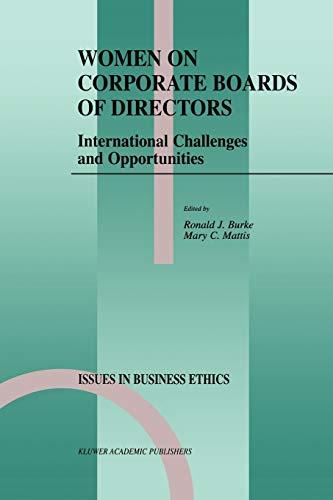 Women on Corporate Boards of Directors: International Challenges And Opportunities (Issues In Business Ethics) (Issues in Business Ethics, 14, Band 14)