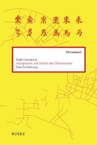 Aussprache und Schrift des Chinesischen: Eine Einführung, inkl. 1 Audio-CD