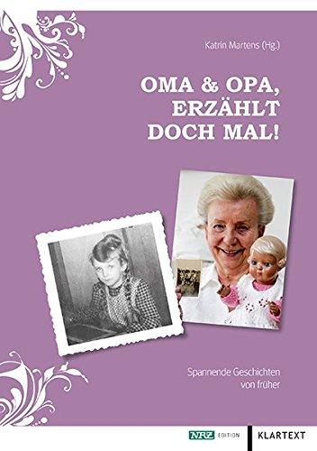 Oma & Opa, erzählt doch mal!: Spannende Geschichten von früher