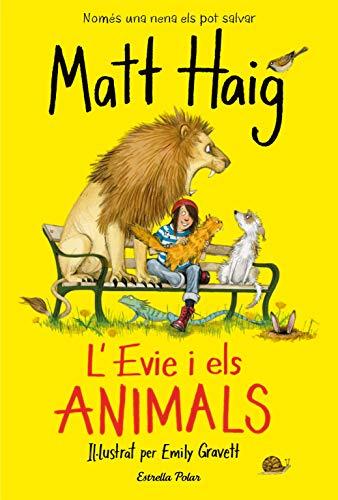 L'Evie i els animals: Il·lustat per Emily Gravett (L' illa del temps)