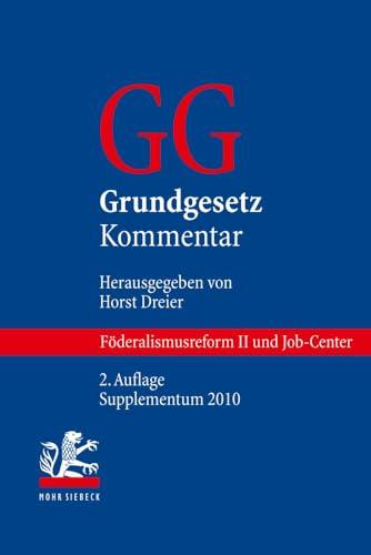 Grundgesetz-Kommentar: Supplementum 2010. Föderalismusreform II und Job-Center: Supplementum 2010. Foderalismusreform II Und Job-center