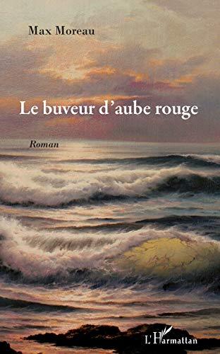 Le buveur d'aube rouge