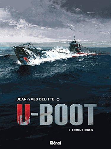 U-Boot. Vol. 1. Docteur Mengel