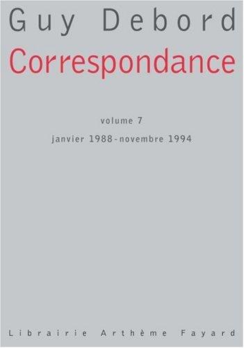 Correspondance. Vol. 7. Janvier 1988-novembre 1994