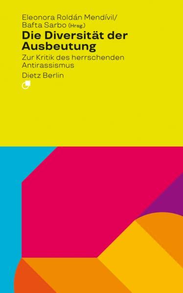 Die Diversität der Ausbeutung: Zur Kritik des herrschenden Antirassismus (Analyse)