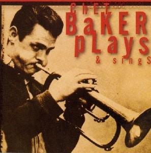 Baker,Chet Plays+Sings