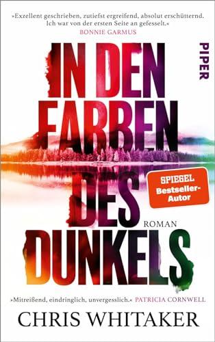 In den Farben des Dunkels: Roman | Das neue intensive Leseerlebnis des SPIEGEL-Bestsellerautors von »Von hier bis zum Anfang«