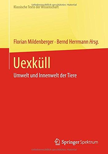 Uexküll: Umwelt und Innenwelt der Tiere (Klassische Texte der Wissenschaft) (German Edition)