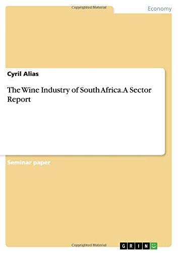 The Wine Industry of South Africa. A Sector Report