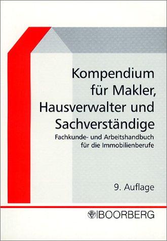 Kompendium für Makler, Verwalter, Sachverständige und Bauträger