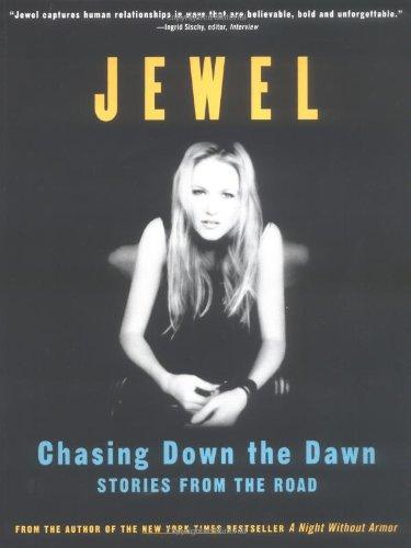 Chasing Down the Dawn: Stories from the Road: Life Stories