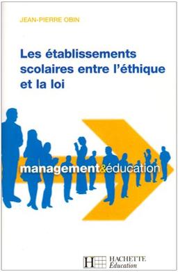 Les établissements scolaires entre l'éthique et la loi