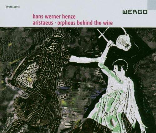 Hans Werner Henze: Orpheus behind the wire / Aristaeus