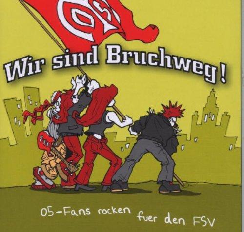 Wir Sind Bruchweg! Mainz 05...