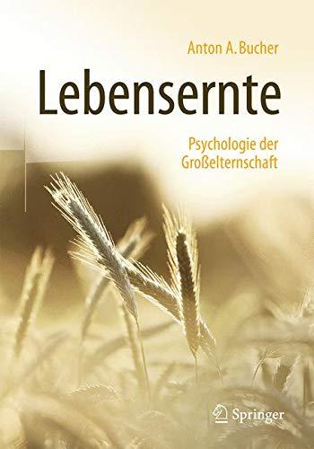 Lebensernte: Psychologie der Großelternschaft