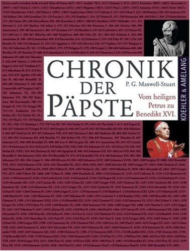 Chronik der Päpste. Vom heiligen Petrus bis Benedikt XVI