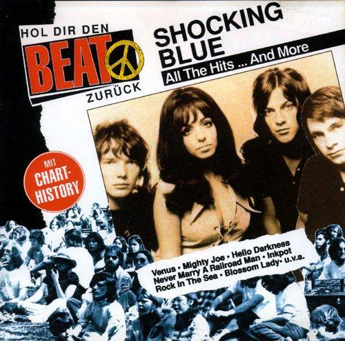 Shocking Blue. All The Hits...And More