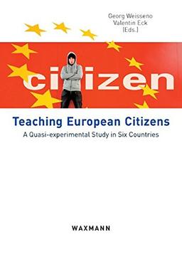 Teaching European Citizens: A Quasi-experimental Study in Six Countries