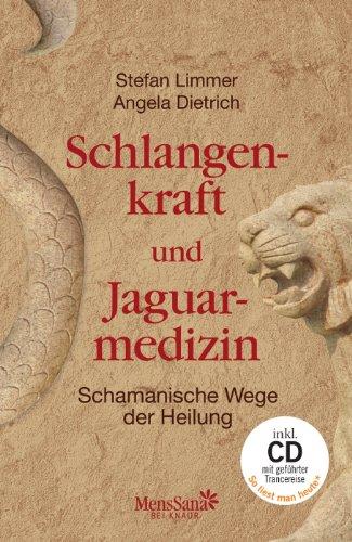 Schlangenkraft und Jaguarmedizin: Schamanische Wege der Heilung