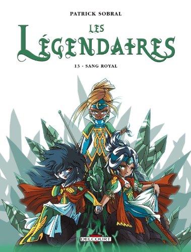 Les Légendaires. Vol. 13. Sang royal