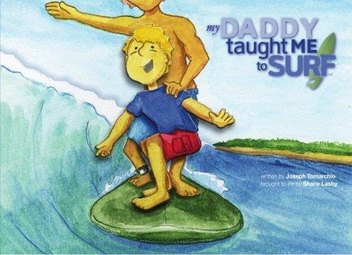 My Daddy Taught Me to Surf