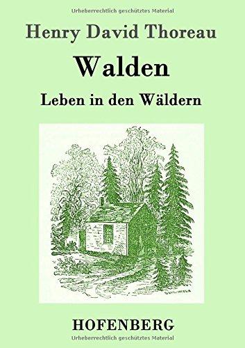 Walden: Leben in den Wäldern