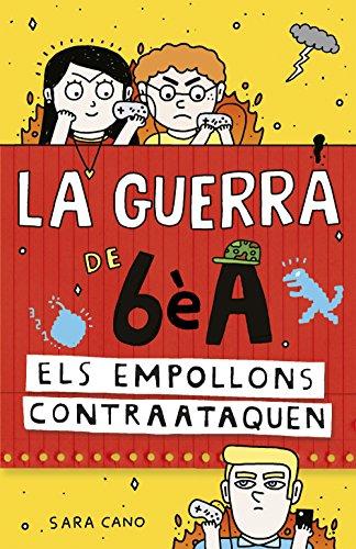 Els empollons contraataquen (La guerra de 6è A 2) (Joves lectors, Band 2)